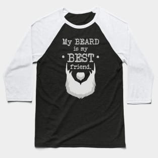 My Best Friend Beard Baseball T-Shirt